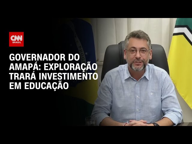 Exploração na Margem Equatorial trará investimento em educação, diz Clécio Luís | BASTIDORES CNN